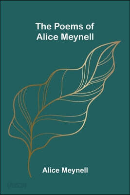 The Poems of Alice Meynell