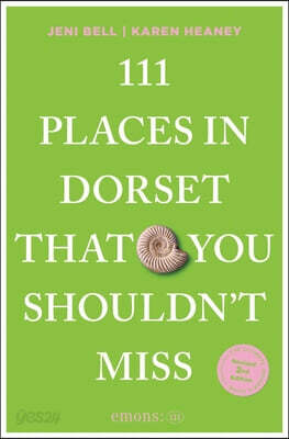 111 Places in Dorset That You Shouldn't Miss: 2nd Edition