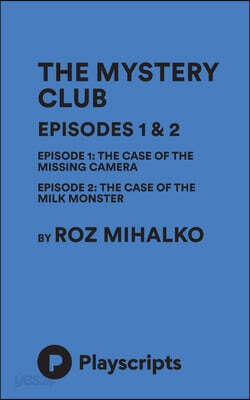The Mystery Club Episodes 1 & 2