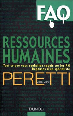 FAQ: Ressources Humaines: Tout ce que vous souhaitez savoir sur les RH. Réponses d'un spécialiste.