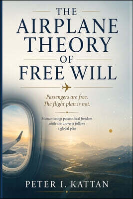 The Airplane Theory of Free Will