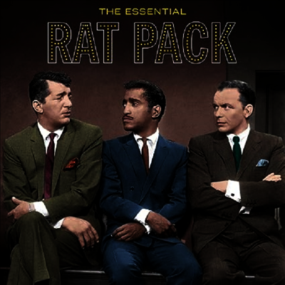 Rat Pack,Frank Sinatra,Dean Martin,Sammy Davis Jr. — The Essential Rat Pack (Gatefold) 앨범 커버