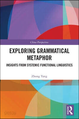 Exploring Grammatical Metaphor