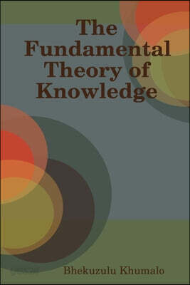The Fundamental Theory of Knowledge