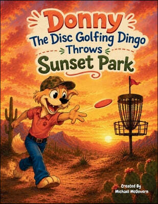 Donny The Disc Golfing Dingo Throws Sunset Park