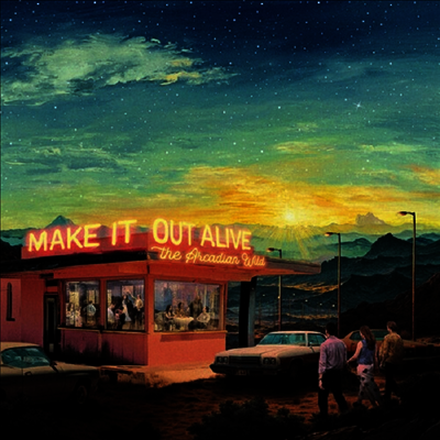 Arcadian Wild — Make It Out Alive 앨범 커버