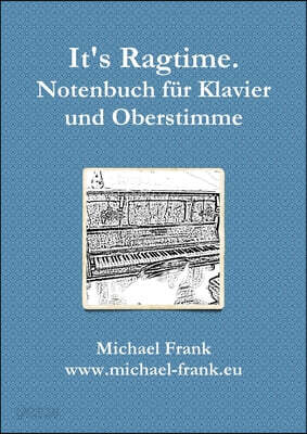 It's Ragtime - Notenbuch fur Klavier und Oberstimme