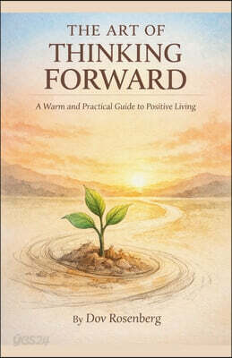 The Art of Thinking Forward
