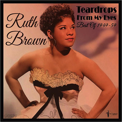 Ruth Brown - Teardrops From My Eyes: Best Of 1949-59 (LP)