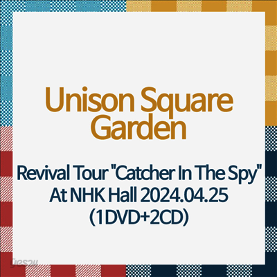 Unison Square Garden (유니손 스퀘어 가든) - Revival Tour "Catcher In The Spy" At NHK Hall 2024.04.25 (지역코드2)(1DVD+2CD)