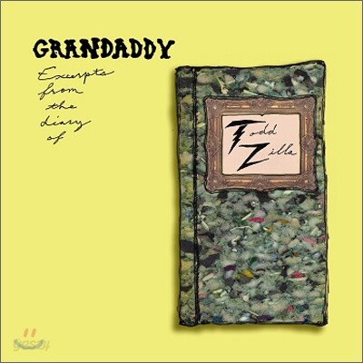 Grandaddy - Excerpts From The Diary Of Todd Zilla