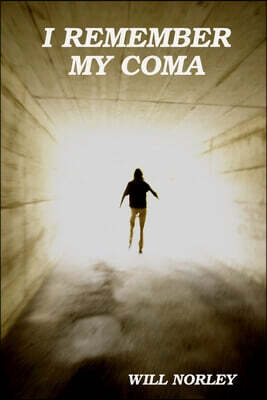 I REMEMBER MY COMA