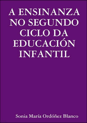 A ENSINANZA NO SEGUNDO CICLO DA EDUCACION INFANTIL