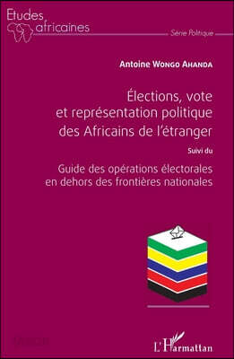 Elections, vote et representation politique des Africains de l'etranger