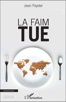 La faim tue