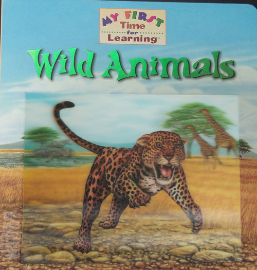 My First Time For Learning:Wild Animals