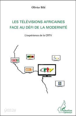 Les televisions africaines face au defi de la modernite