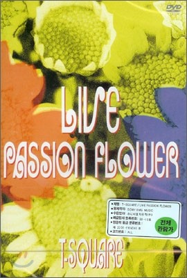 Ƽ (T-Square) Live Passion Flower