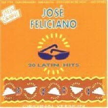Jose Feliciano - 20 Latin Hits