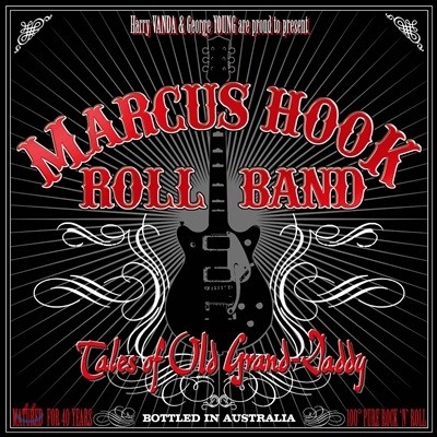 Marcus Hook Roll Band - Tales Of Old Grand Daddy