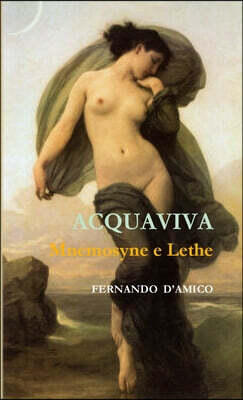 ACQUAVIVA - Mnemosyne e Lethe