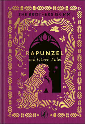 Rapunzel and Other Tales