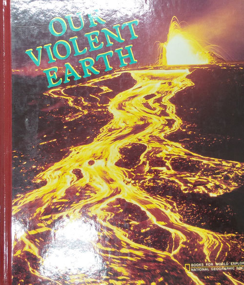 Our Violent Earth