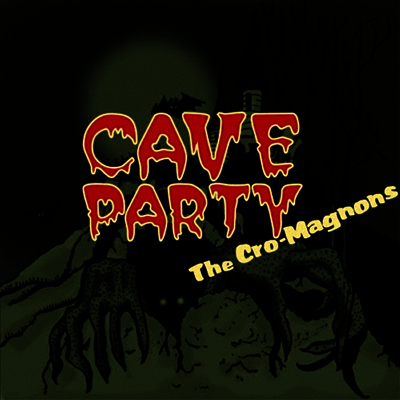 The Cro-Magnons,더 크로마뇽즈 — Cave Party 앨범 커버