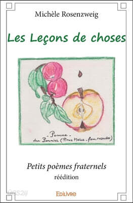 Les Leçons de choses - réédition: Petits poèmes fraternels