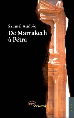 De Marrakech à Petra