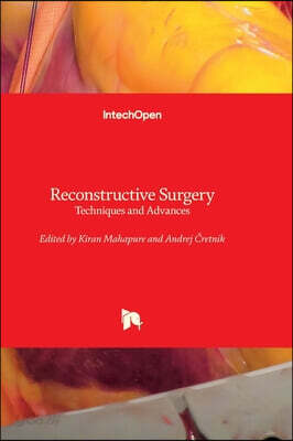 Reconstructive Surgery - Techniques and Advances: Techniques and Advances