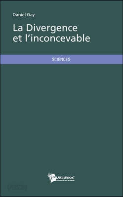 La Divergence et l'Inconcevable