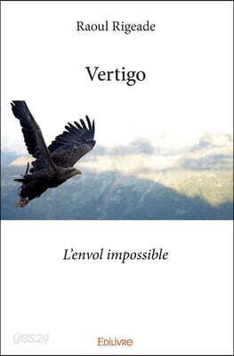 Vertigo: L'envol impossible