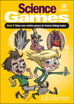 Essential Resources Ltd Science Games Book 5 Human Biology: : Relay race revision games for human biology topics