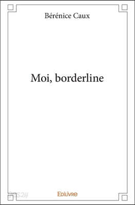 Moi, borderline