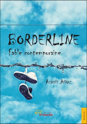 Borderline - Fable contemporaine: Des anciens se racontent