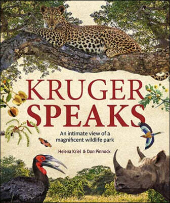 Kruger Speaks: An Intimate View of a Magnificent Wildlife Park