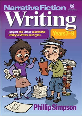 Narrative Fiction Writing - Book 1: Support and inspire remarkable writing in diverse text types