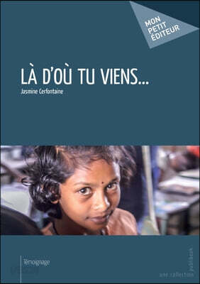 Là d'où tu viens