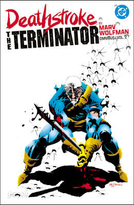 Deathstroke: The Terminator by Marv Wolfman Omnibus Vol. 2