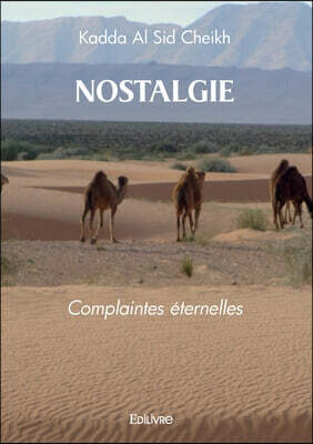 Nostalgie: Complaintes éternelles