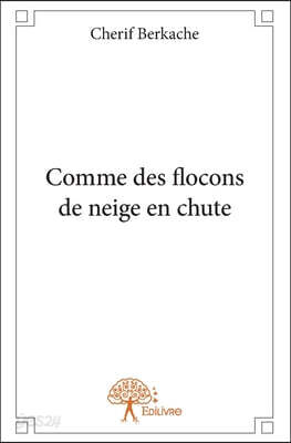 Comme des flocons de neige en chute