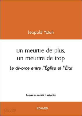Un meurtre de plus: Le divorce entre l'Église et l'État