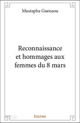 Reconnaissance et hommages aux femmes du 8 mars