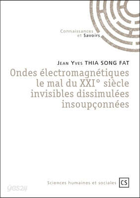 Ondes électromagnétiques le mal du XXI siècle invisibles dissimulées insoupçonnées