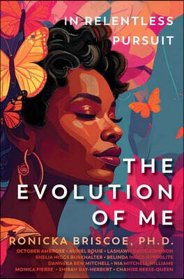 In Relentless Pursuit: The Evolution of Me