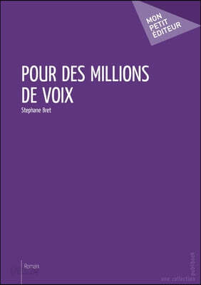 Pour des millions de voix