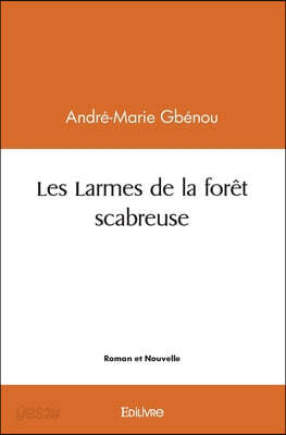 Les Larmes de la forêt scabreuse