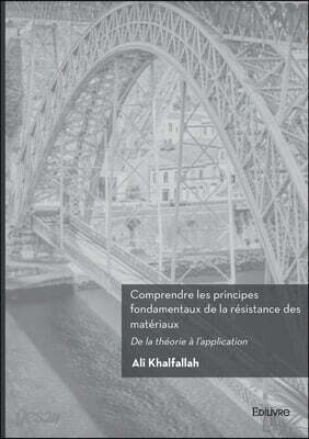 Comprendre les principes fondamentaux de la résistance des matériaux: De la théorie à l'application
