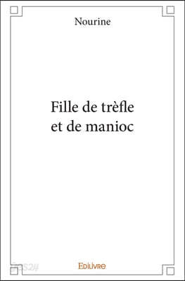 Fille de trèfle et de manioc